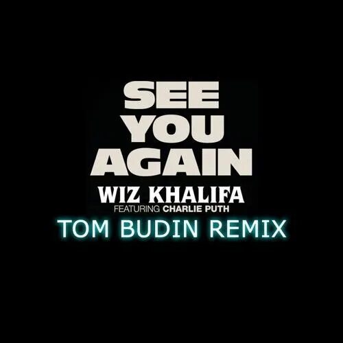 Wiz khalifa Charlie Puth. Wiz khalifa see you again. Wiz khalifa feat. Charlie Puth - see you again. See you again Wiz khalifa, Чарли пут.