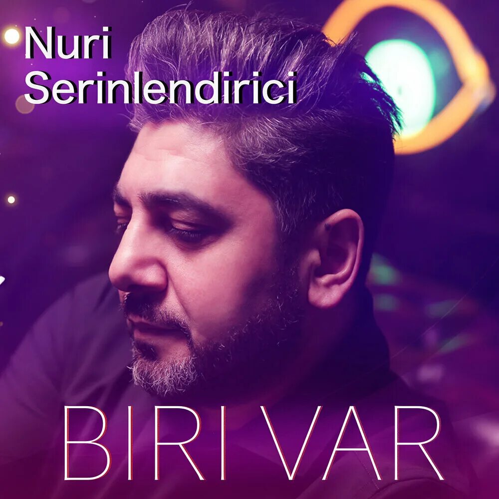 Nuri Serinlendirici 2023. Nuri Serinlendirici mp3. Nuri Serinlendirici Heyatimin. Nuri Serinlendirici 2024. Nuri serinlendirici