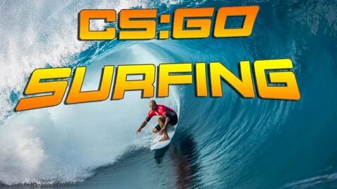 Cs surf go много денег
