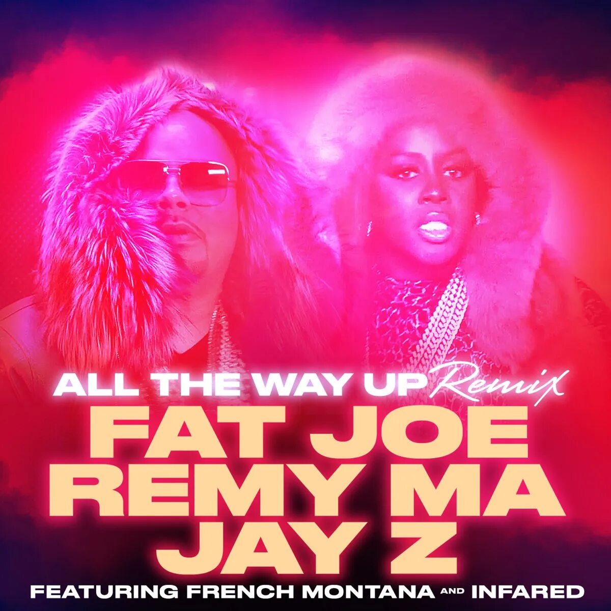 Fat Joe Remy ma. Fat Joe Remy ma all the way up. All the way up Remix. Fat Joe. Remy ma. 2021.