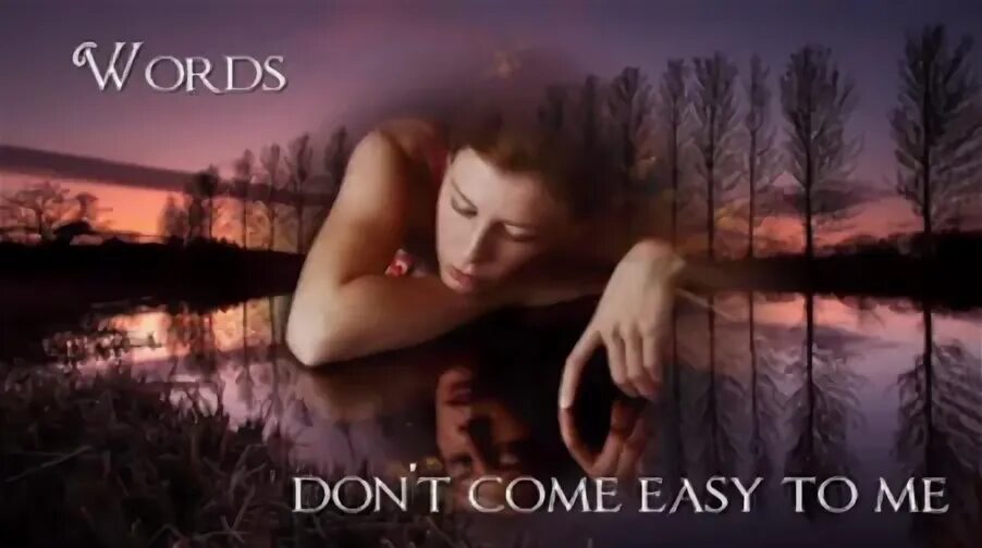 Words don come easy перевод