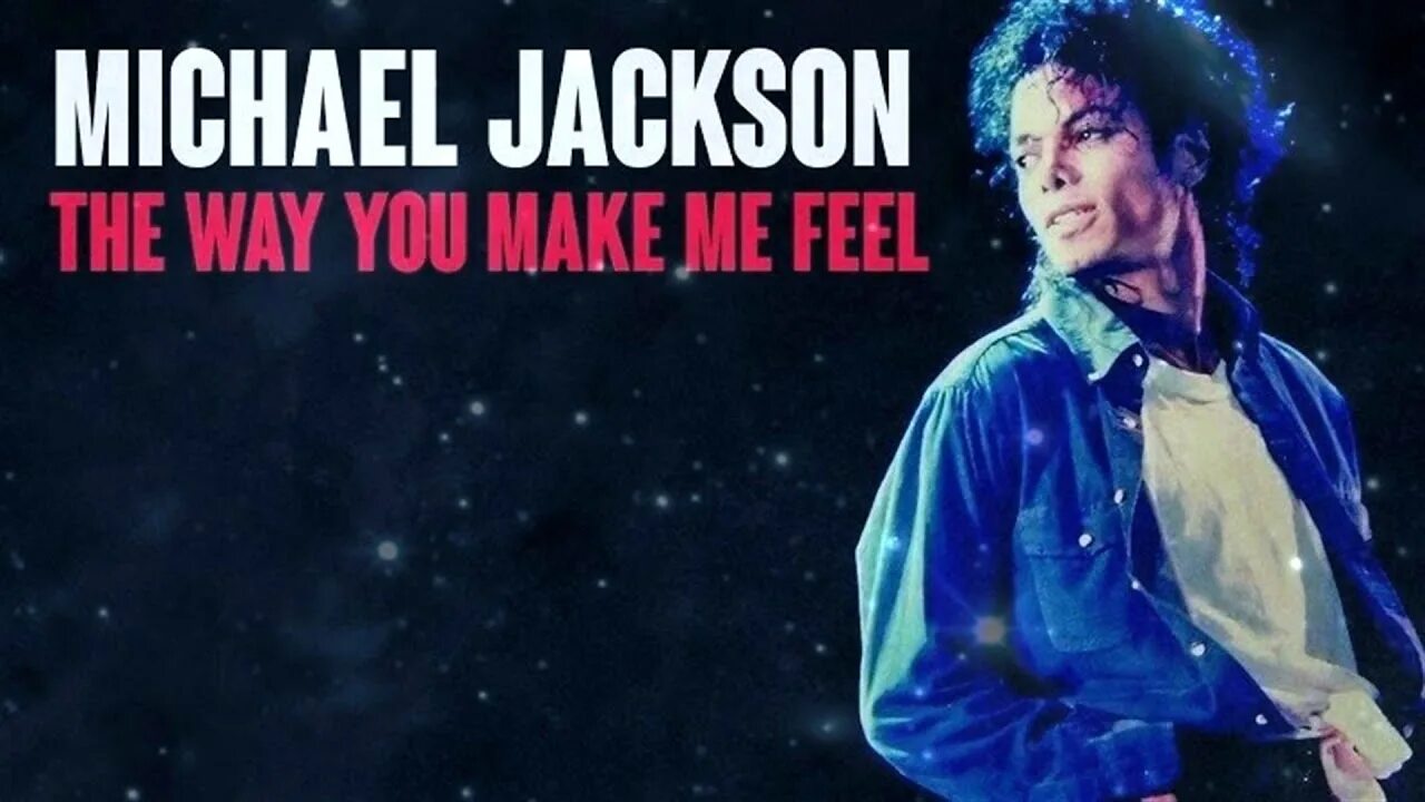 You make me feel перевод. Michael Jackson the way you make me feel.