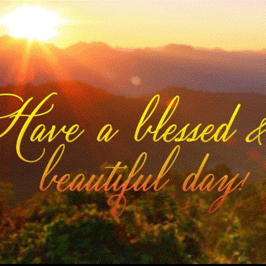 Blessed with beauty and rage перевод. Good morning blessings. Have a beautiful day картинки. Beautiful blessed. Beautiful blessed.