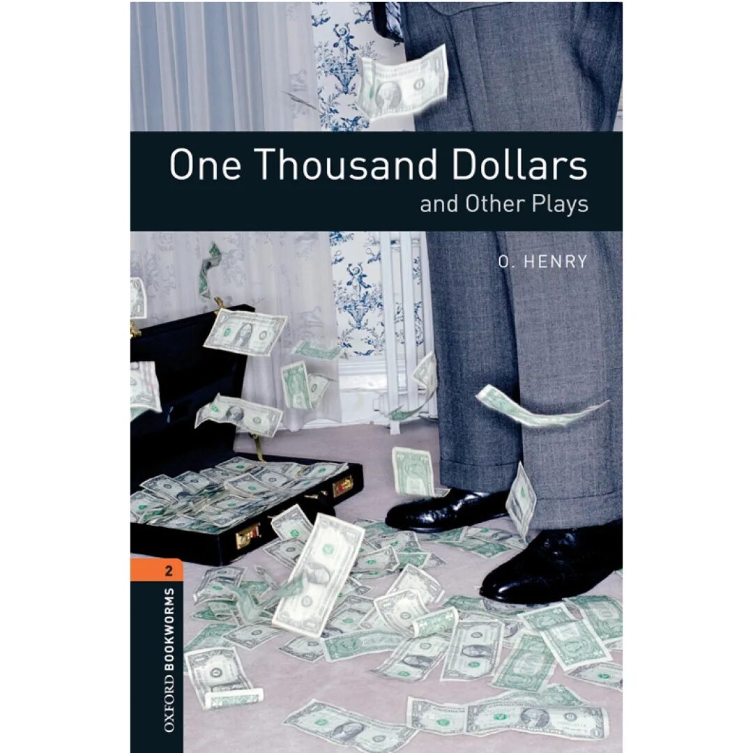 One thousand and five. One thousand dollars o henry. one thousand dollars. one thousand. oxford bookworms starter.