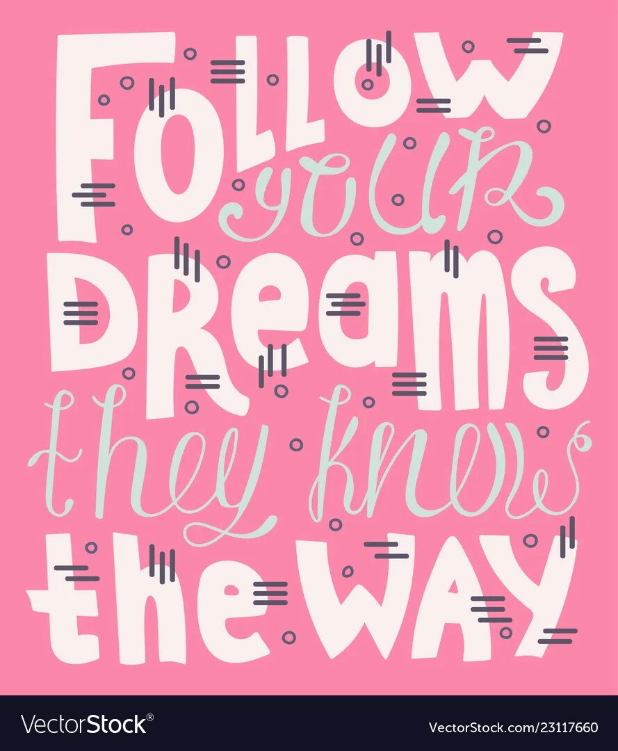 What to they know. Follow your dreams they know the way. follow your dreams they know the way перевод. тетрадь follow your dreams they know the way.