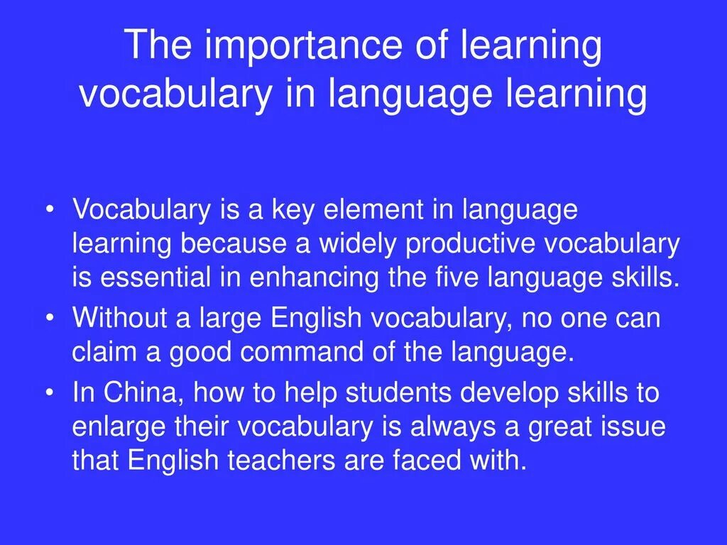 Learning Vocabulary. Aims and objectives of teaching Vocabulary. Importance of Vocabulary. Methods for Learning Vocabulary. Teacher vocabulary