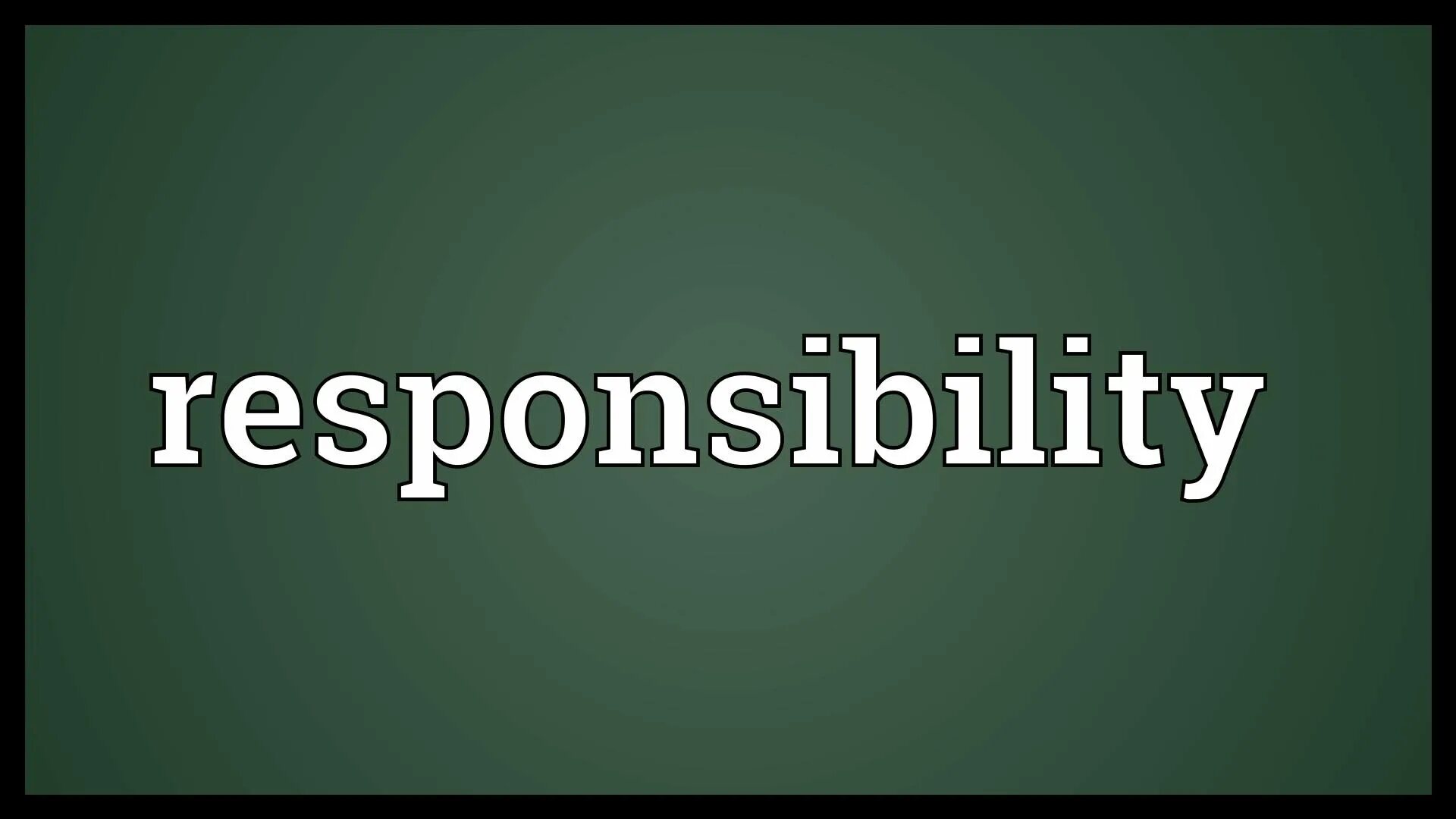 Take responsibility. Responsibility картинки. responsibility. where is your responsibility, надпись. responsible for meaning.