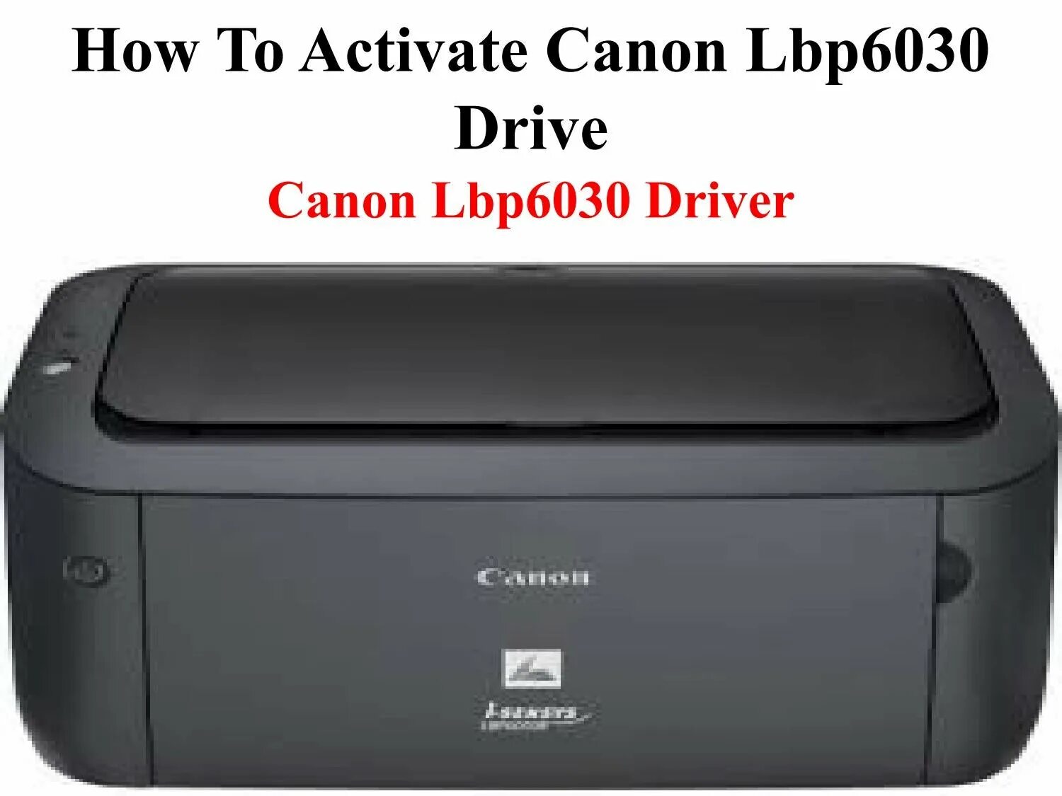 Canon lbp6030b. Принтер Canon LBP 6030. Принтер Кэнон i-SENSYS lbp6030b. Принтер Canon i-SENSYS lbp6000. Canon 6000b драйвер