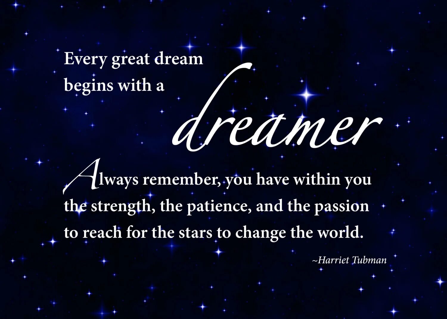 Every great Dream begins with a Dreamer. Каждая Великая мечта начинается с мечтателя. Reach for the Stars. Begin for Dream.