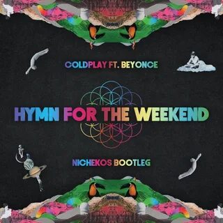 coldplay ft beyonce hymn for the weekend mp3 - dolceshum.ru.