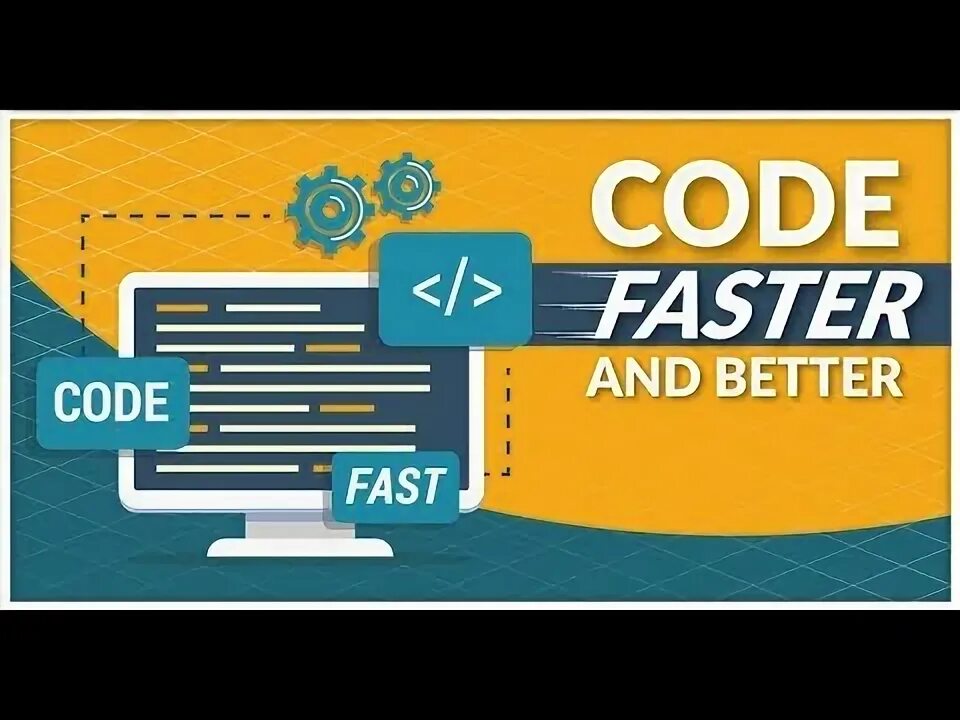 Coding fast. Coding fast