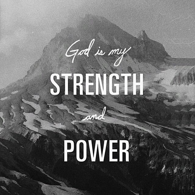 God's strength. God is my strength. Power strength.