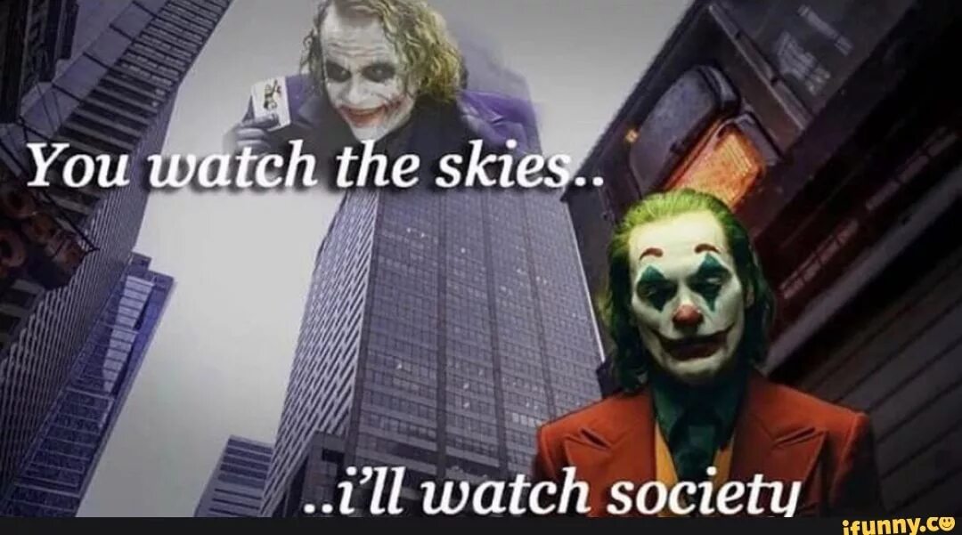 Society watch. I'll watch you.