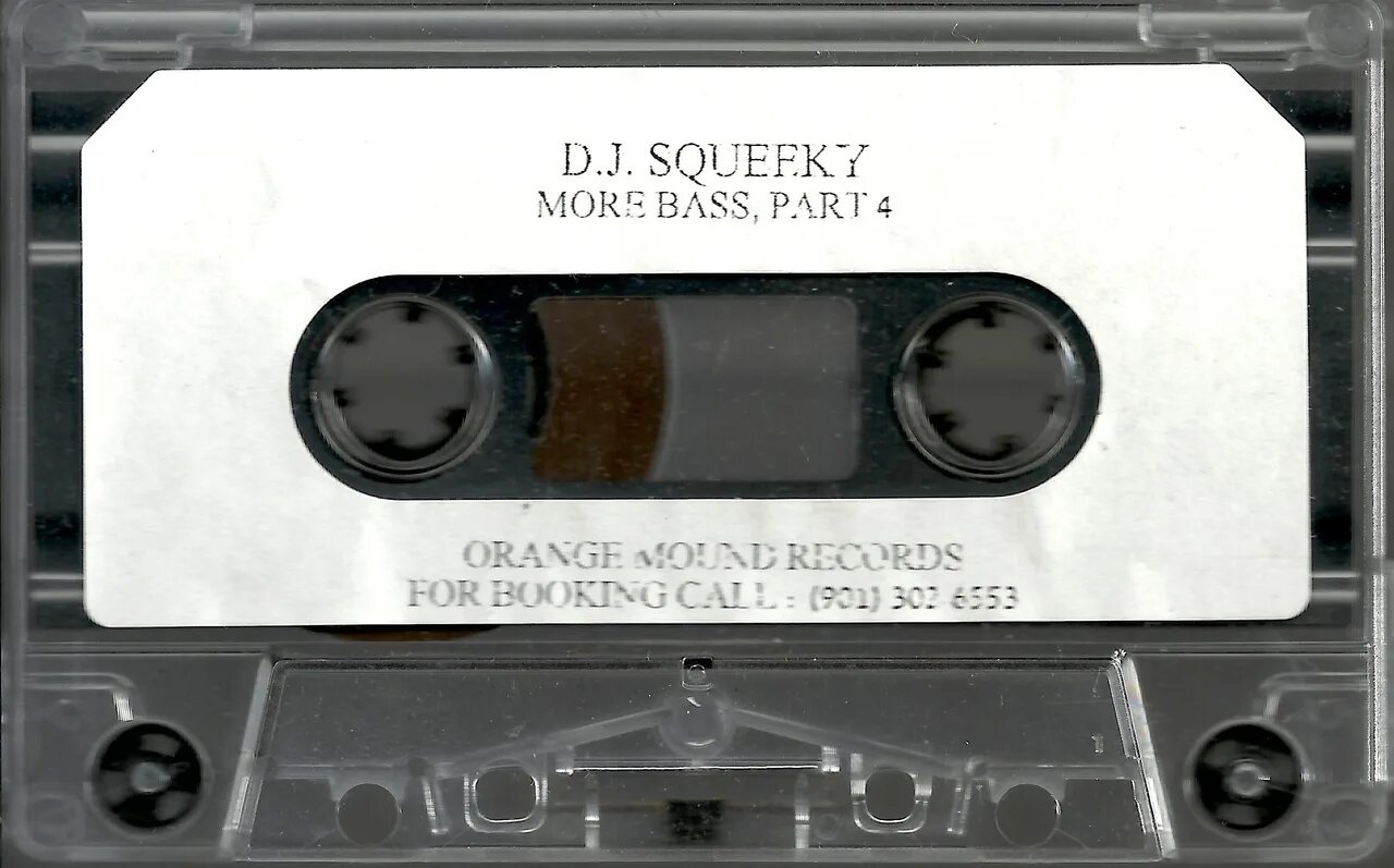DJ Squeeky. DJ Squeeky Tape. Memphis Tape. More bass