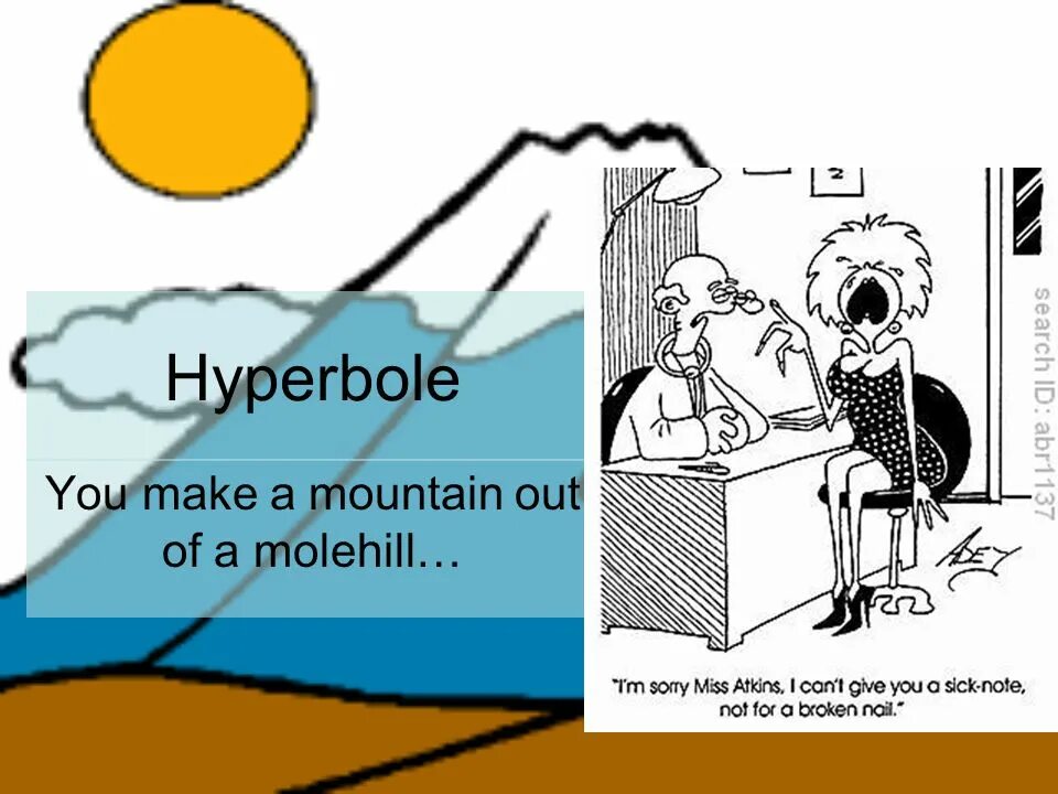 To make a mountain out of a molehill примеры. Make a mountain out of a molehill. Make a mountain out of a molehill идиома. Идиома make. To make a mountain out of a molehill.