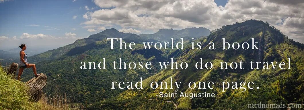 The World is a book and those who do not Travel read only one Page. «The World is a book and those who do not Travel read only one Page». Кто Автор. St Augustine the World is a book and. Not Travel.