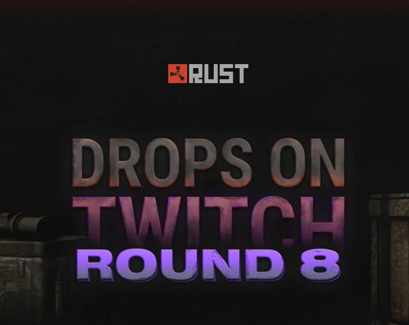 Rust drops round. Twitch Drops Round 12. Twitch Drops Rust Round 20. 21 Round twitch Drops Rust. Купить twitch Drops Rust 8 Round.