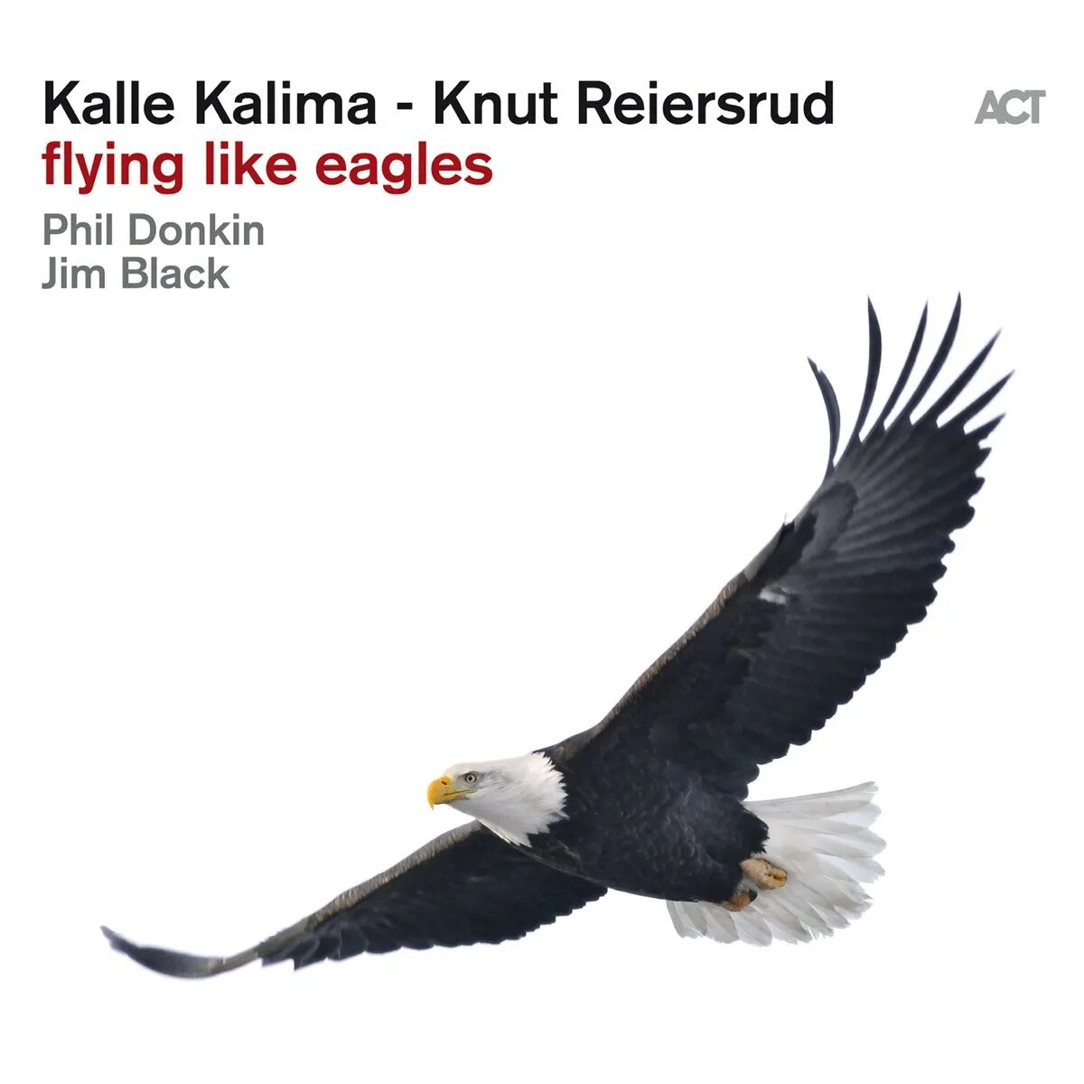 Like flying. Kalle Kalima & Knut Reiersrud - Flying like Eagles (2019). Flying likes. Fly like an Eagle(ex-/ex). Bite like an Eagle.