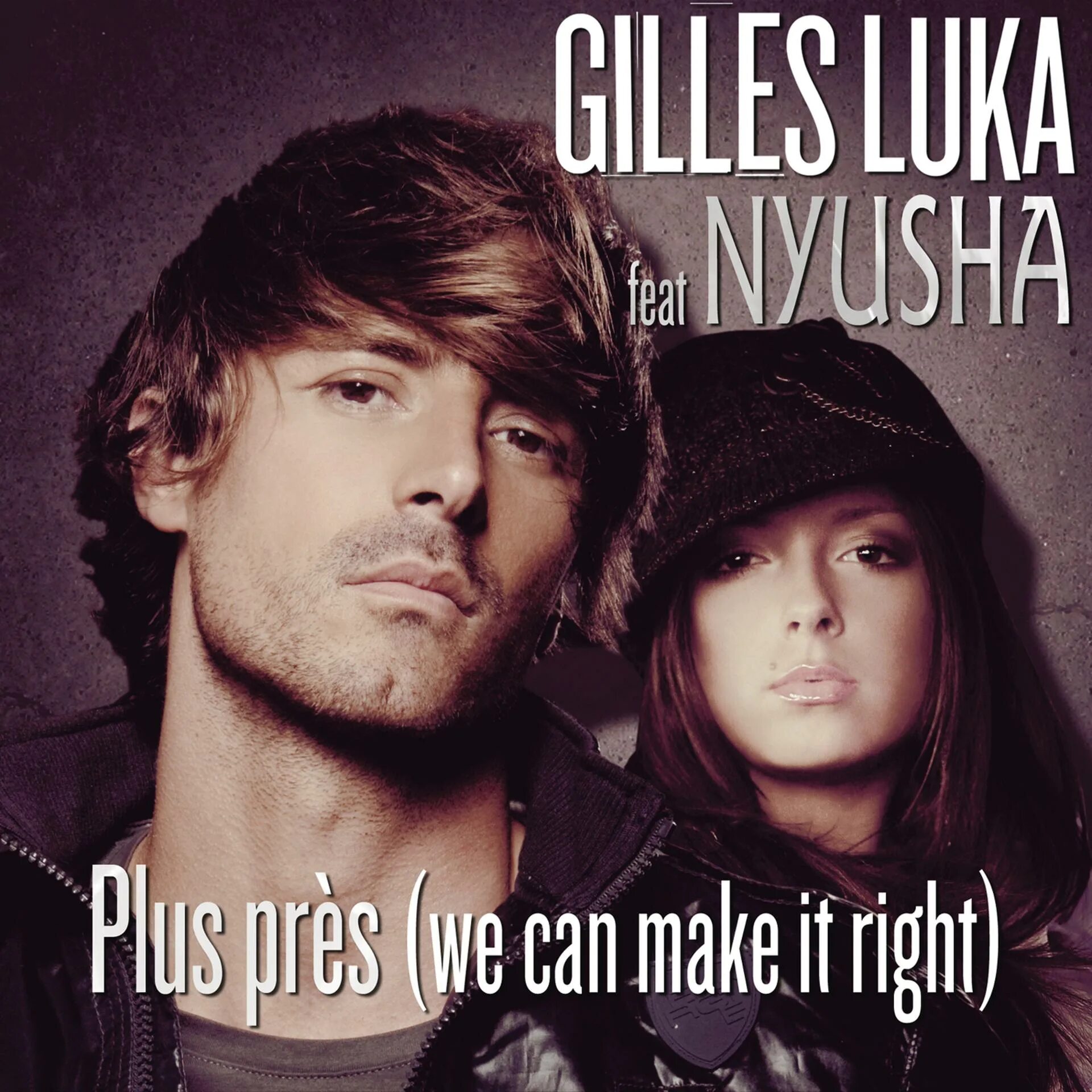 Нюша Gilles Luka. Нюша Plus pres. Plus pres (we can Gilles Luka. Luka feat