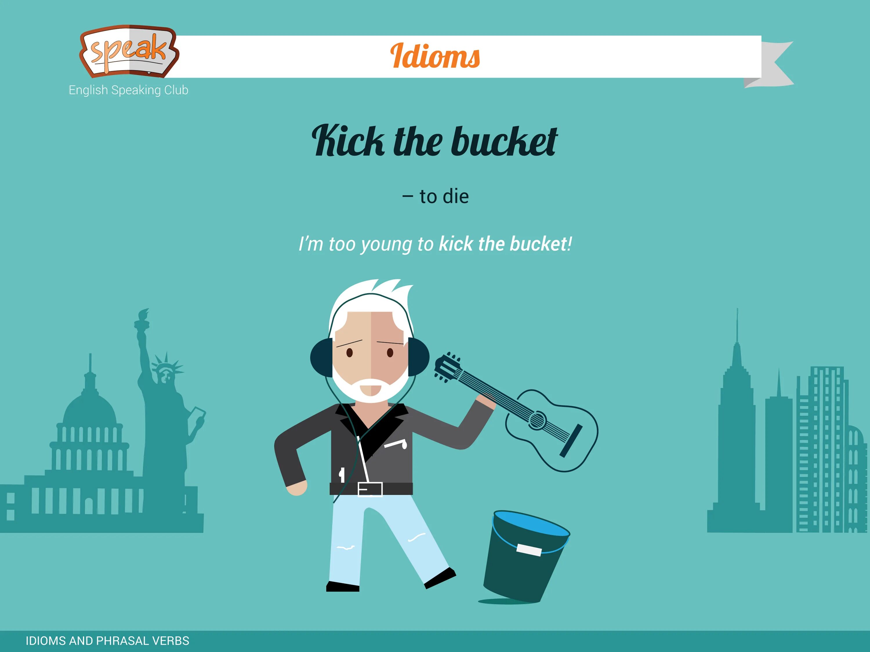 Speak idiom. Speaking idioms. Kick the Bucket идиома. Idioms for speaking. Kick the Habit идиома.