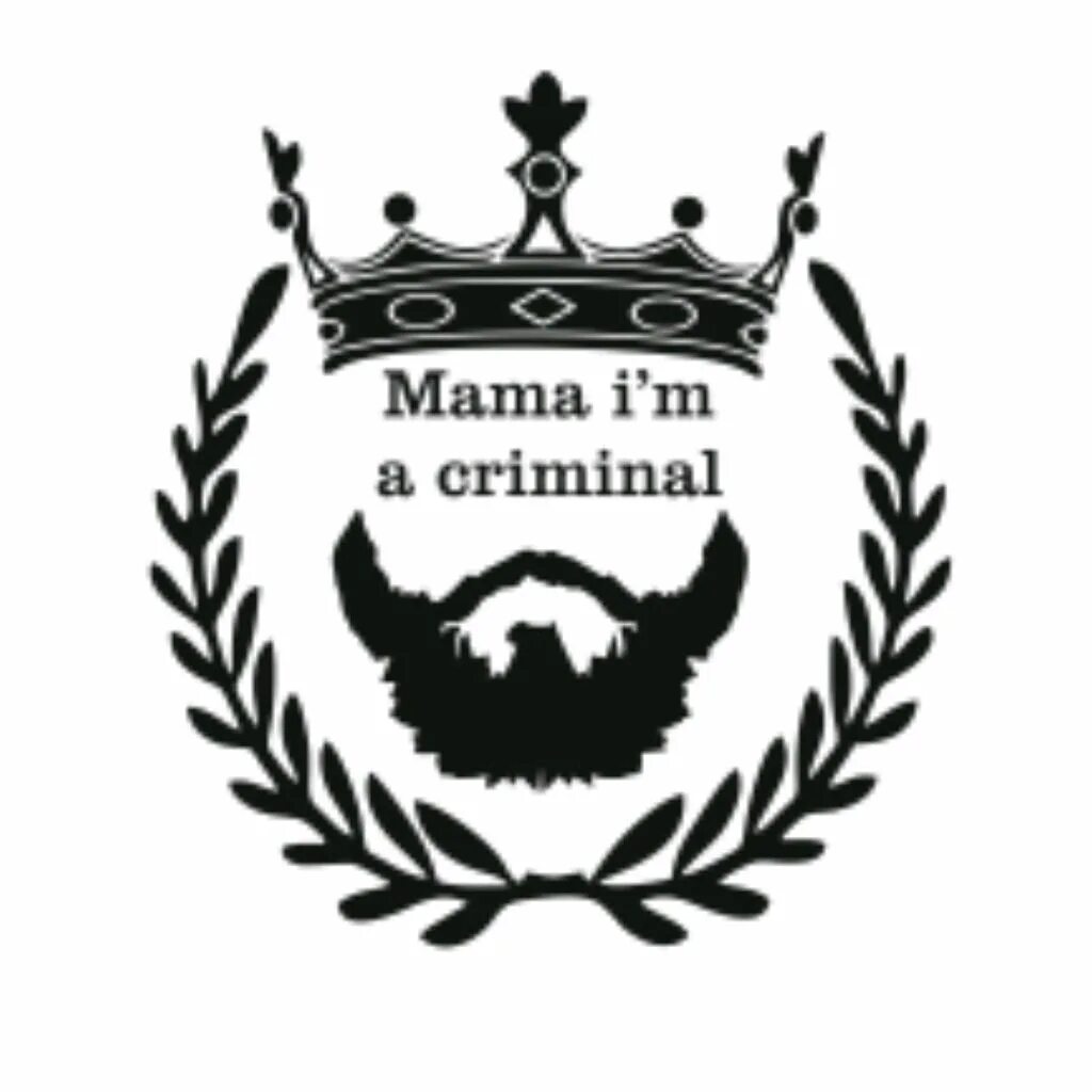 Mam 1. Mama i'm a Criminal наклейка. Мама im a Criminal. Mama i'm a Criminal логотип. Корона с бородой.