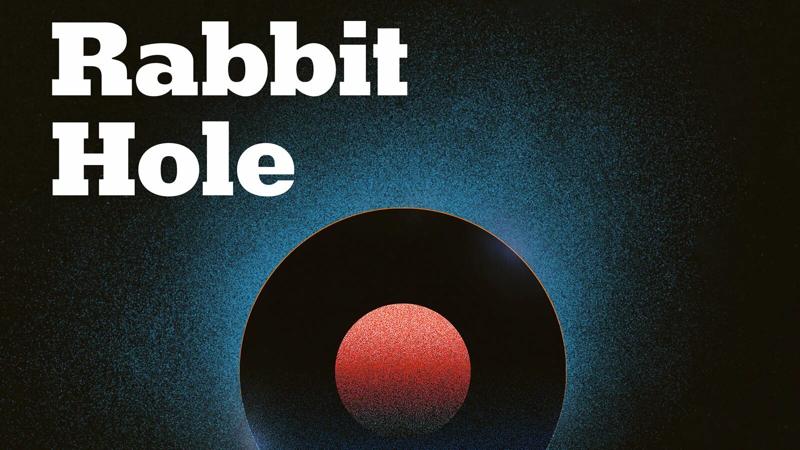 Rabbit hole feat deco 27. Rabbit hole. Hole обложки альбомов. The hole обложка приложения. Go down the Rabbit hole.