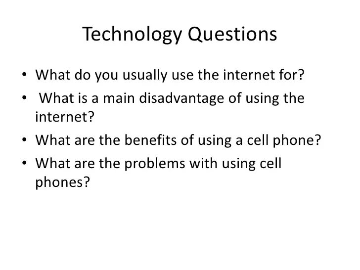 Questions about internet. Technology questions. technology discussion questions. technology questions for discussion. questions about technology.