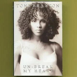 Клип тони брекстон unbreak my heart