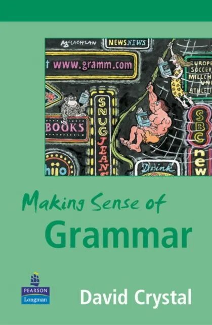 David Crystal books. Making sense of Grammar книга. David Crystal the Cambridge Encyclopedia of the English language. A little book of language David Crystal. David crystal