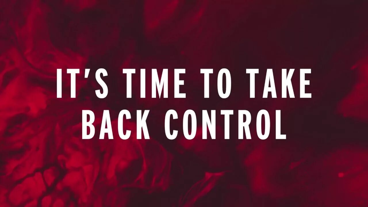 Take back Control игра. Take back. Take back time. Back in control