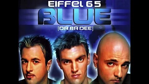 Blue da ba dee слушать