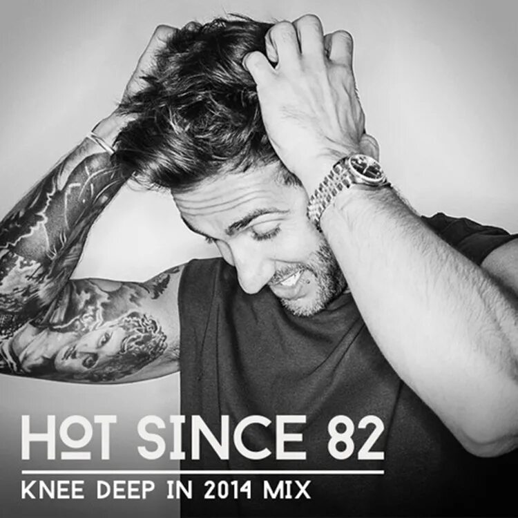 Since 82. Hot since 82. Hot since 82 биография. Knee Deep DJ. Hot since 82 выступает.