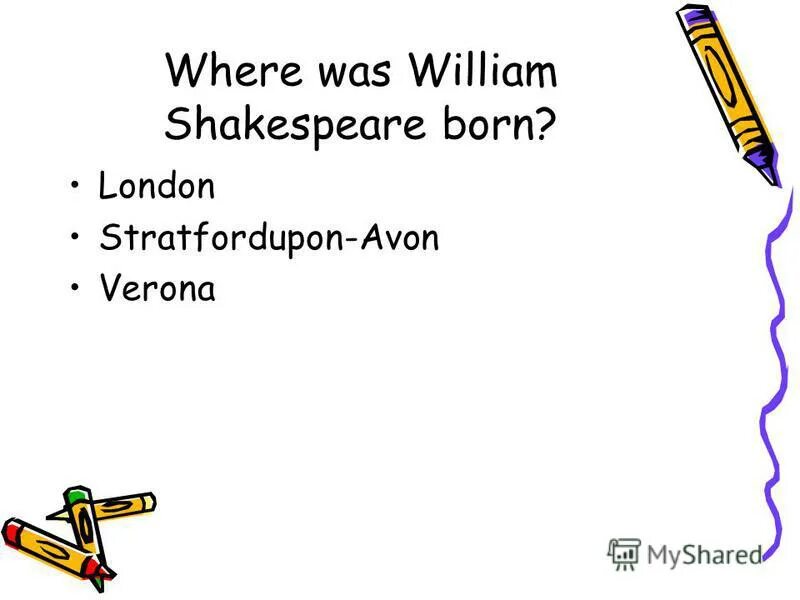 Where shakespeare born was were