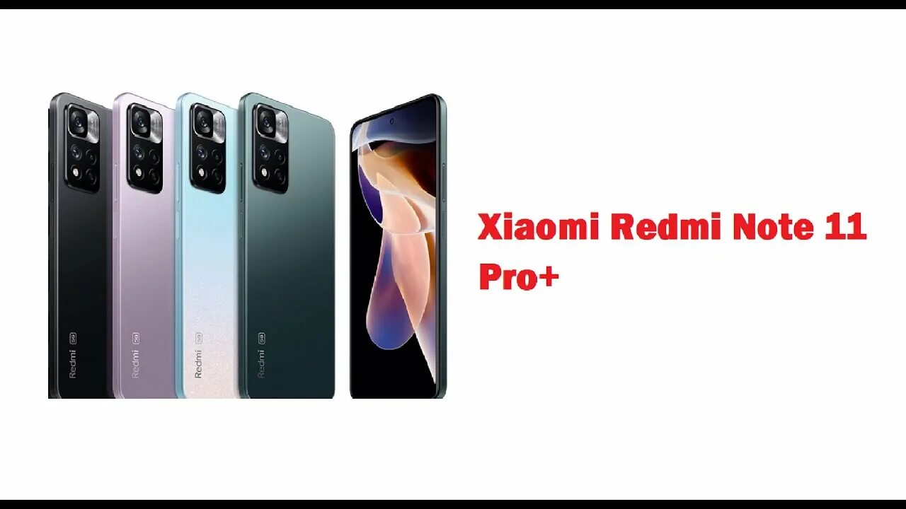 Редми нот 13 про плюс сравнение. Xiaomi 11 Pro+. Xiaomi Redmi Note 11 Plus. Redmi Note 11 Pro. Xiaomi Redmi Note 11 Pro Pro Plus.