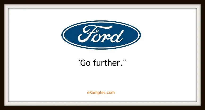 Форд go further. Лозунг компании Форд. Форд реклама go further. Slogans of famous Companies. Further company