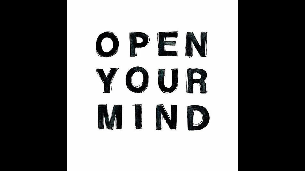 Open your mind and your trousers. Open your Mind. Open your Mind картинки. Плакат open your.Mind. Надпись open you Mind.