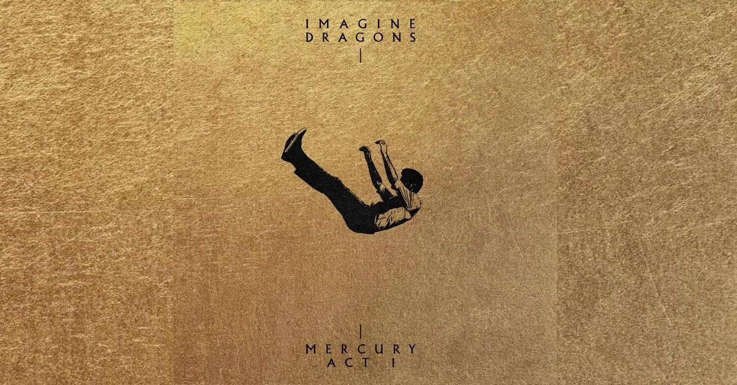 Mercury — Act 1 (2021). Imagine Dragons Mercury Act 1. Imagine Dragons Mercury Act 1 обложка. Imagine Dragons Mercury Act 2.