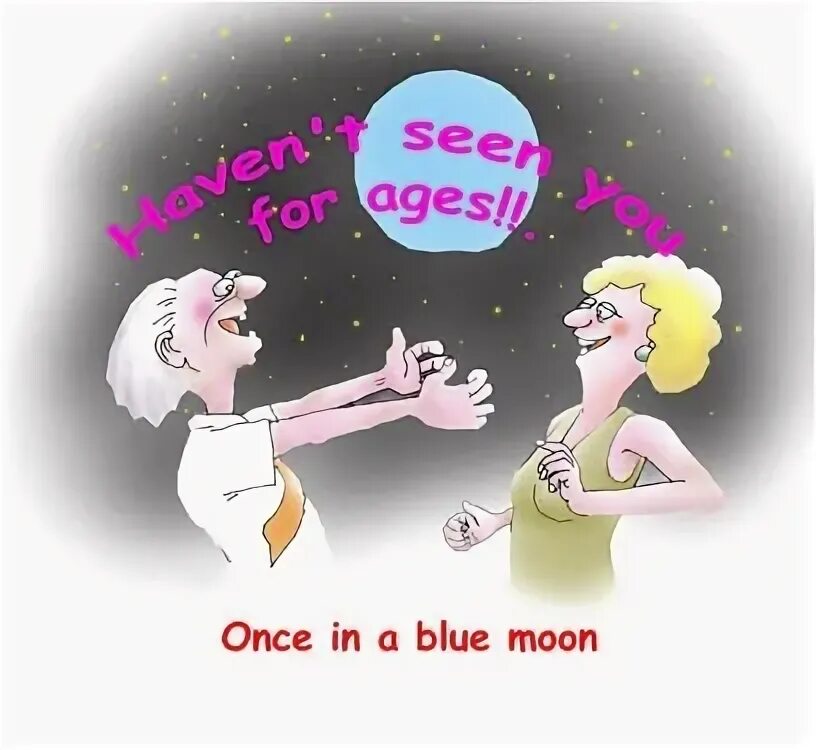 Moon idioms. Идиомы once in a Blue Moon. Once in a Blue Moon идиома. Once in a Blue Moon перевод идиомы. Once in a Blue Moon идиома примеры.
