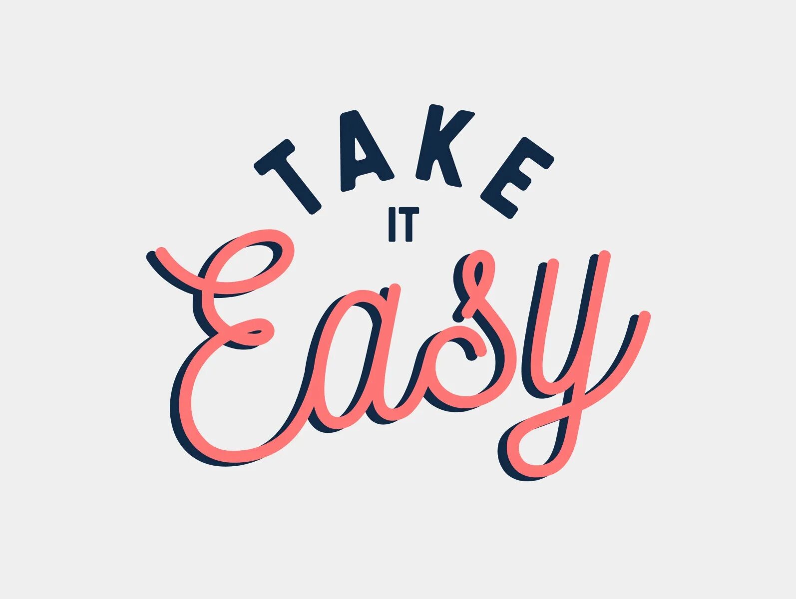 Таке изи. Take it easy. Бренд take it easy. Лого easy Life. Take lt easy.