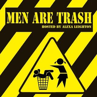 Men Are Trash - Podcast en iVoox.