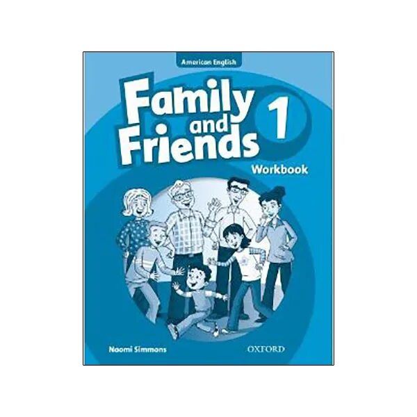 Naomi Simmons Family and friends 1 Workbook ответы. Английский язык Family and friends 1 Workbook. Family and friends Workbook. Family and friends Workbook решение Naomi Simmons. Английский язык friends 3 workbook