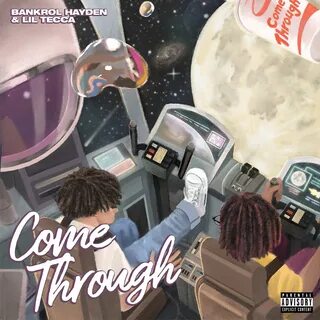 Come Through - Single by Bankrol Hayden & Lil Tecca on Apple Music