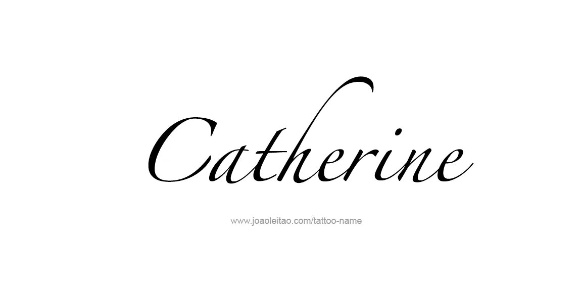 Катрин значение. Катрин имя. тату имя catherine. имя кэтрин тату. тату с именем катрин эскиз.