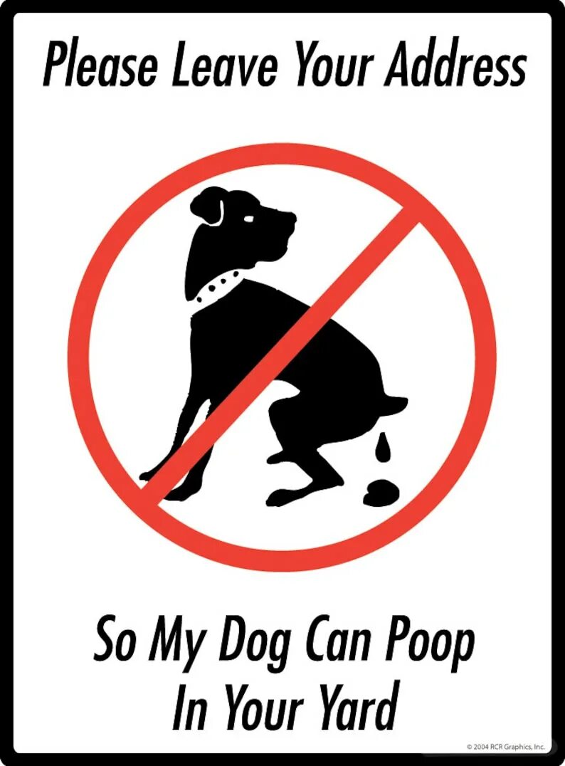 Can you dog please. No dogs. no dog pooping sign.