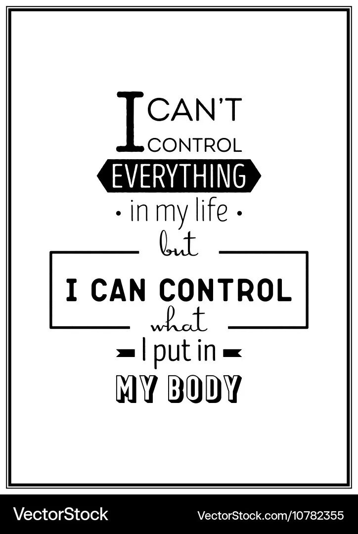 I control my body