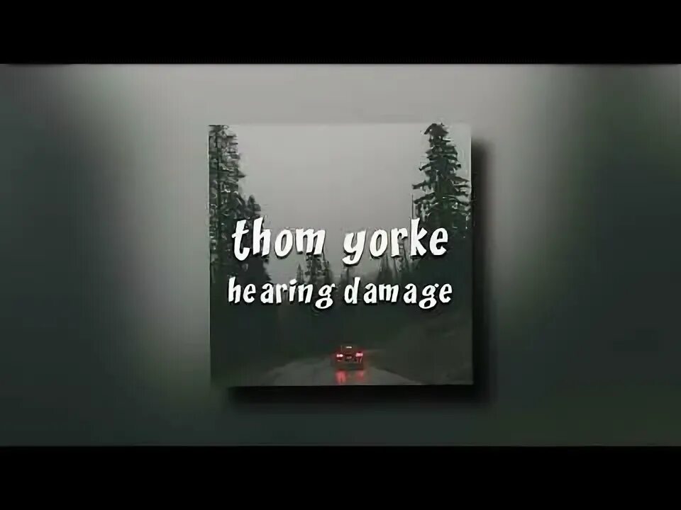 Thom Yorke - hearing Damage (excellent quality). Hearing Damage Twilight. Slow Damage сцены.