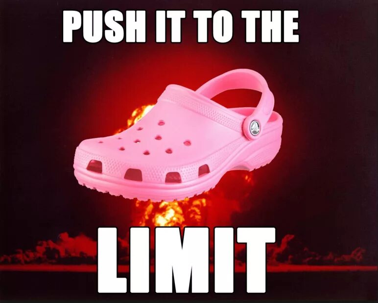 Push it to the limit. Кроксы мода мем. push it to the limit ноты. white people with crocs meme.