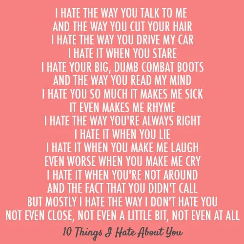 Hate the way i love you. Love to hate me текст. I hate the way you talk to me and the way you cut your hair. Hate love эскиз. Hate песня.