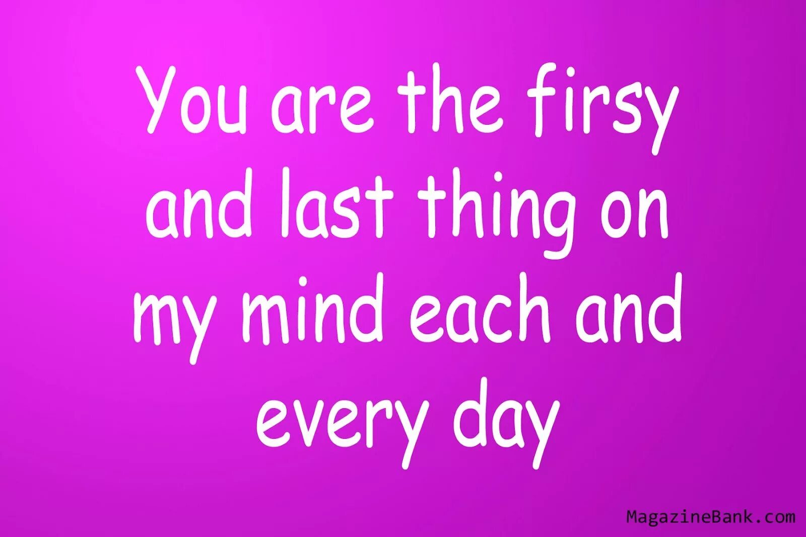 You are my first and last