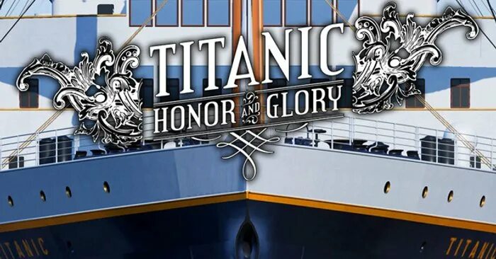 Titanic honor and glory demos. Игра Titanic Honor and Glory. Titanic Honor and Glory 2021. Titanic Honor and Glory 2022. Титаник честь и Слава.